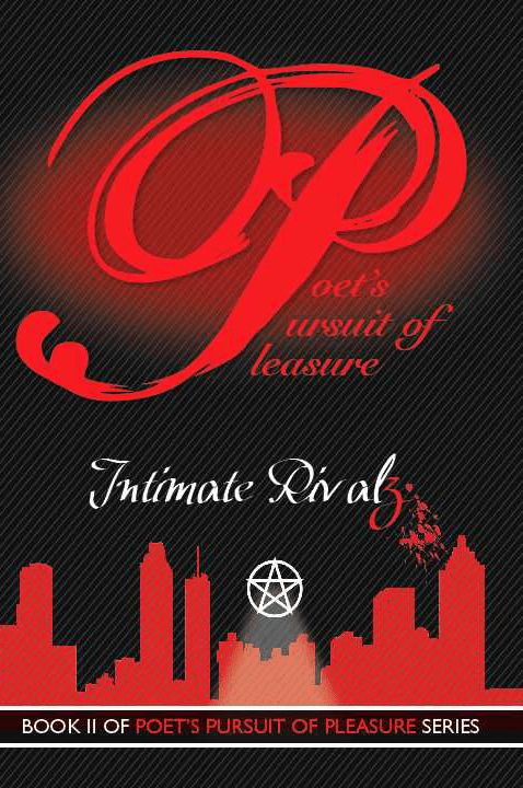 Intimate Rivalz: Poet's Pursuit of Pleasure, Book 1 by LaMont Anthony Wright