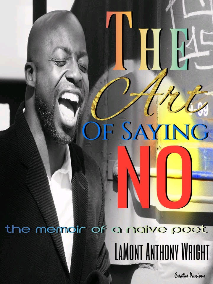 The Art of Saying No: The Memoirs of a Naive Poet